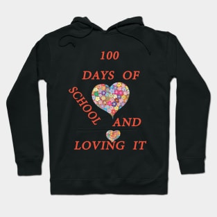 100 Days of School and Loving It Cute Heart T-shirt Hoodie